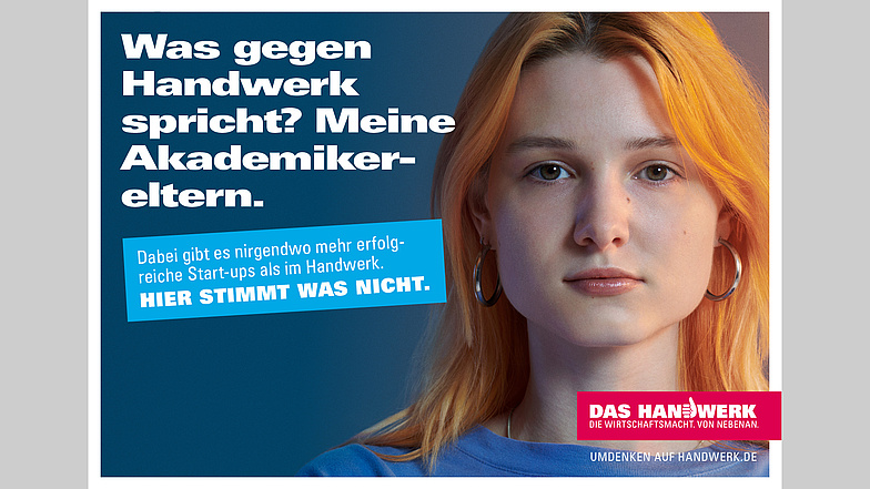 Plakatmotiv aus der Handwerkskampagne 2022. Text auf dem Bild: "Was gegen Handwerk spricht? Meine Akademikereltern."?" 