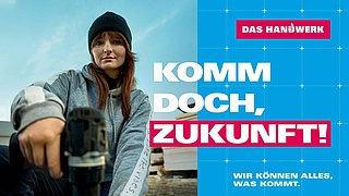 Postermotiv der Imagekampagne Handwerk "Komm doch, Zukunft"
